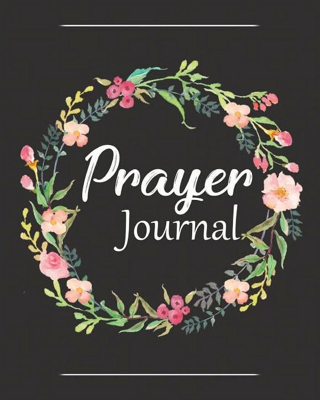 Prayer Journal: a Christian Notebook for Prayers and Gratitude - Wonderful Gifts for Praise and Worship (Religious Journals to Write in for Women) (Paperback)