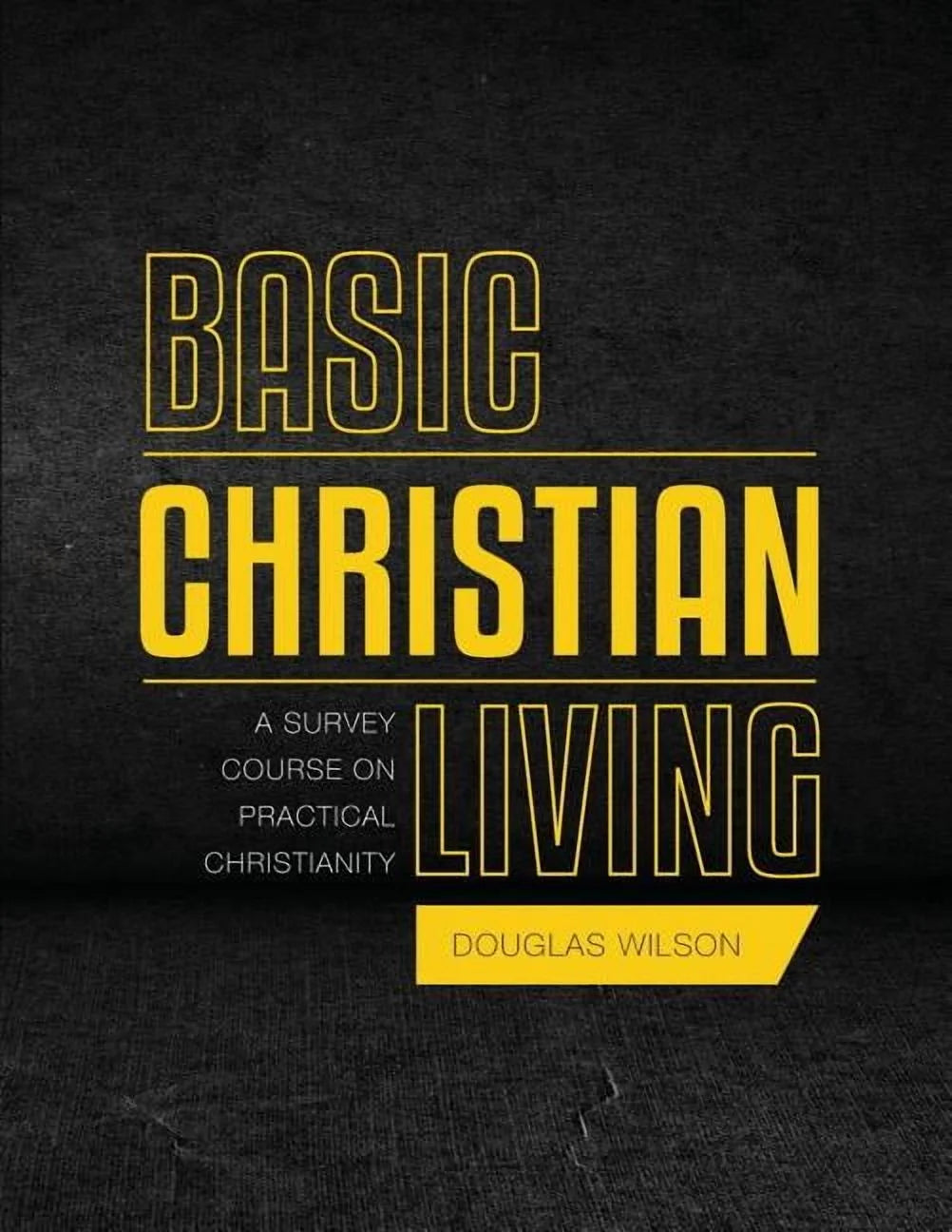 Basic Christian Living: a Survey Course on Practical Christianity