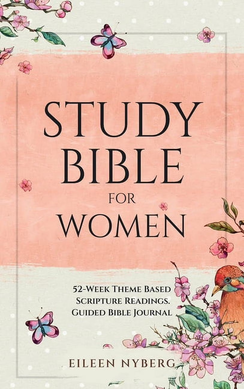 Study Bible for Women: 52-Week Theme Based Scripture Readings. Guided Bible Journal (Hardcover)