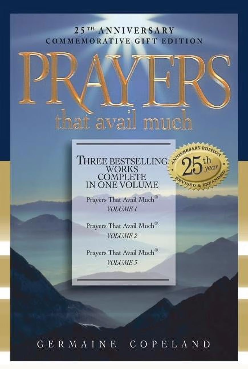 Prayers That Avail Much (Hardcover): Prayers That Avail Much: Three Bestselling Volumes Complete in One Book (Hardcover)