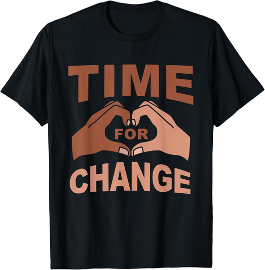 Time for Change Black History Month T-Shirt