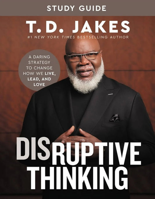 Disruptive Thinking Study Guide: a Daring Strategy to Change How We Live, Lead, and Love, (Paperback)