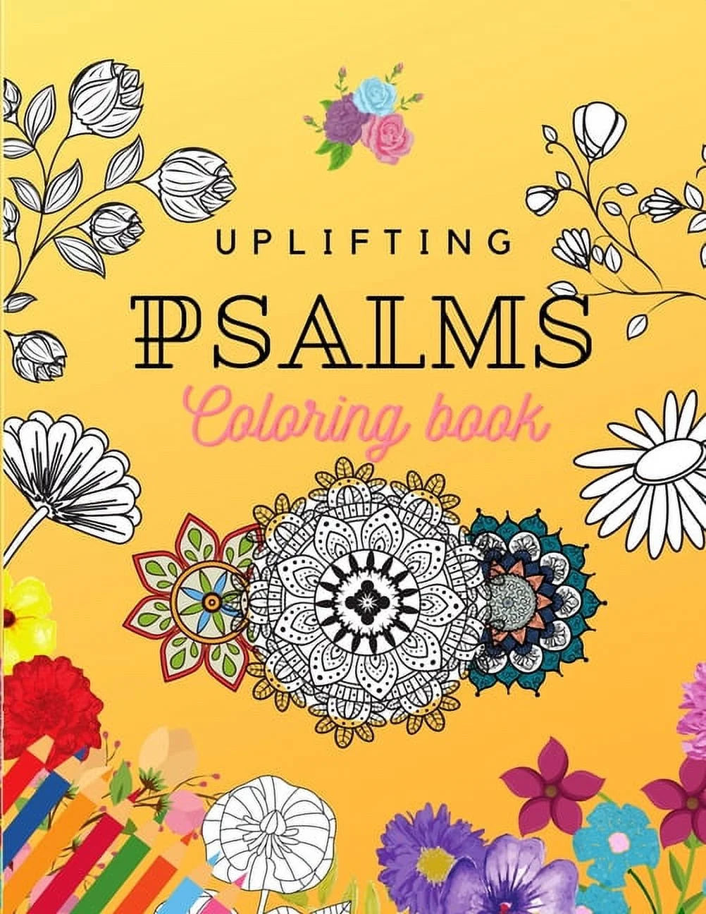 Uplifting Psalms Coloring Book: a Christian Coloring Book for Adults and Teens, (Paperback)