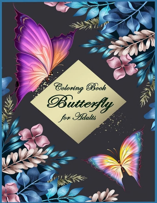 Butterfly Coloring Book for Adults: Beautiful & Simple Butterfly Designs: Relaxation and Stress Relieve Coloring Book for Adults (Paperback)