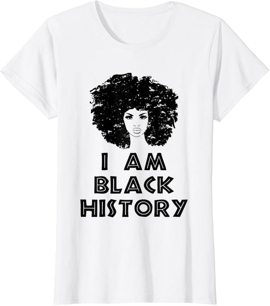 Black History Month Women I Am Black History T-Shirt