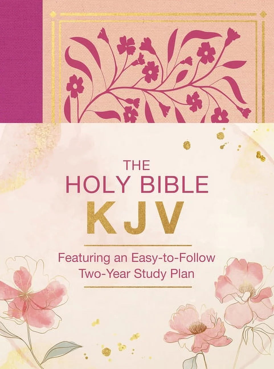 The Holy Bible KJV: Featuring an Easy-To-Follow Two-Year Study Plan [Magenta Florals] (Hardcover)