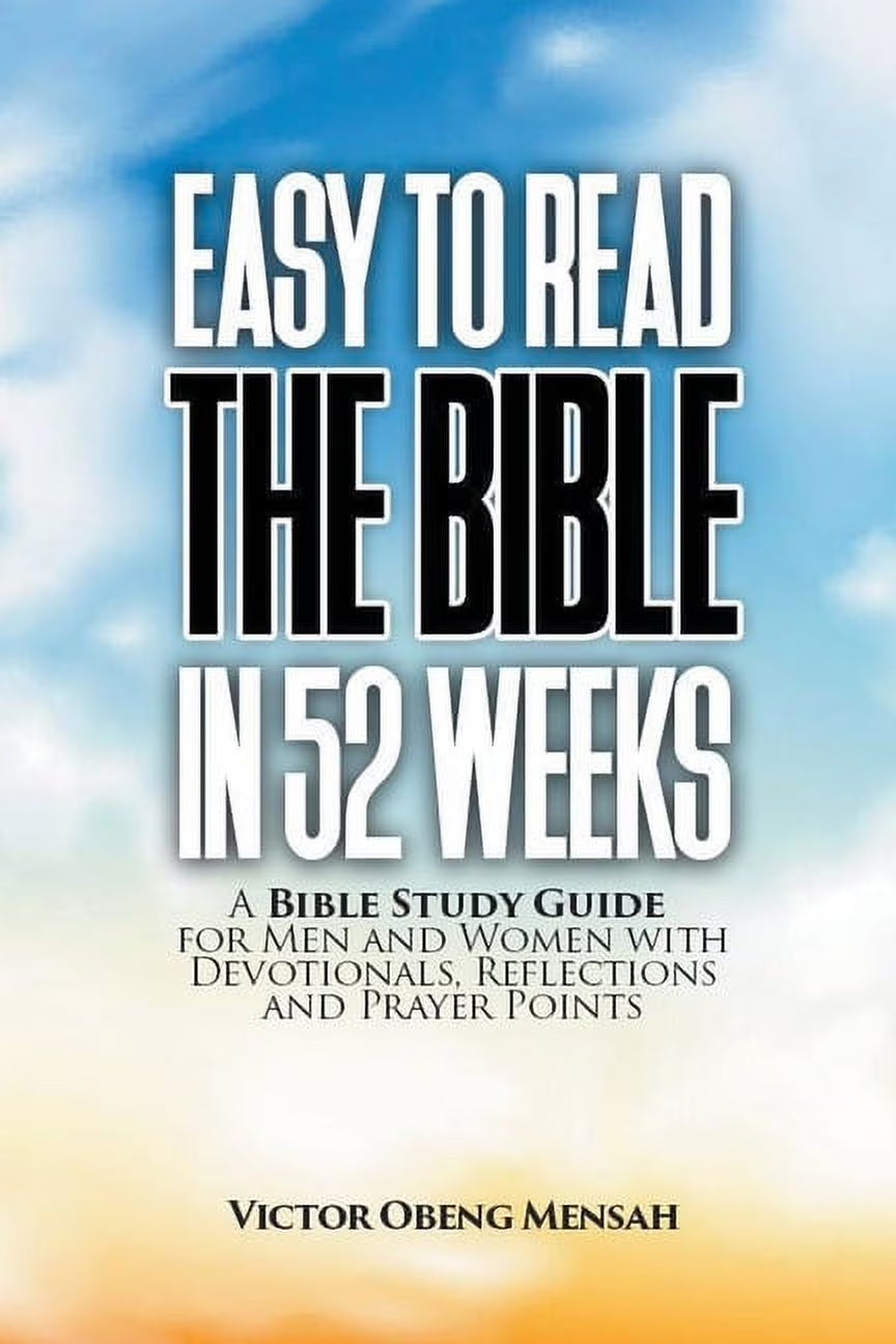 Easy to Read the Bible in 52 Weeks: a Bible Study Guide for Men and Women with Devotionals, Reflections, and Prayer Poin, (Paperback)