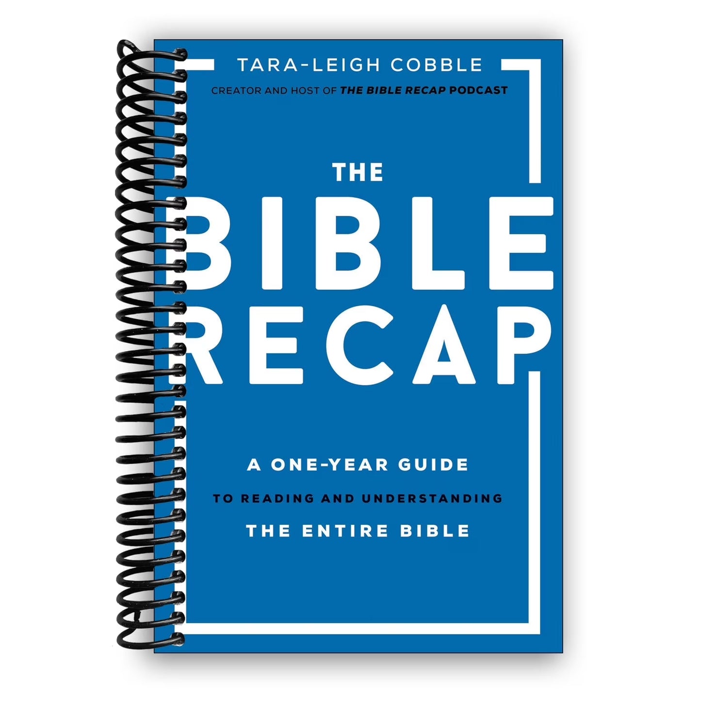 The Bible Recap: a One-Year Guide to Reading and Understanding the Entire Bible (Spiral Bound)