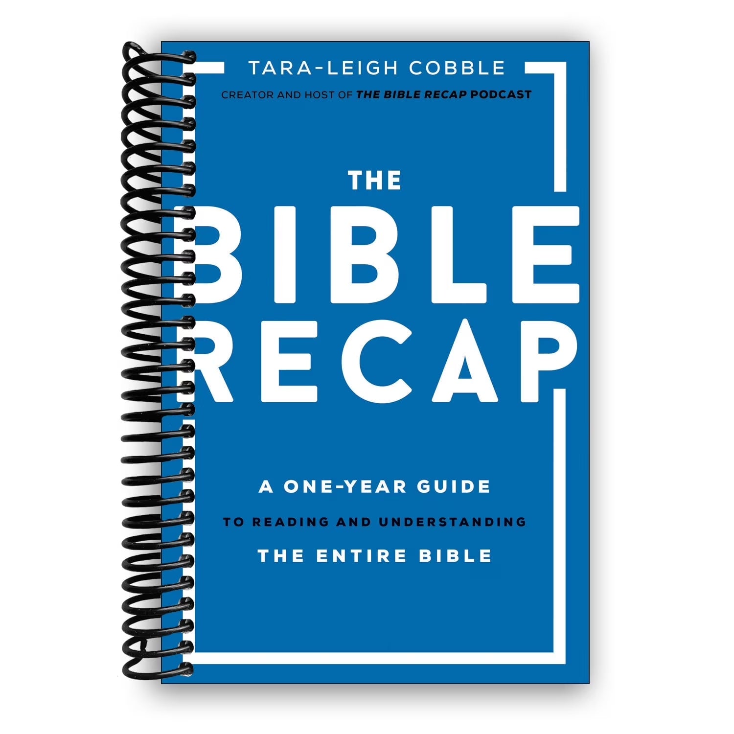 The Bible Recap: a One-Year Guide to Reading and Understanding the Entire Bible (Spiral Bound)