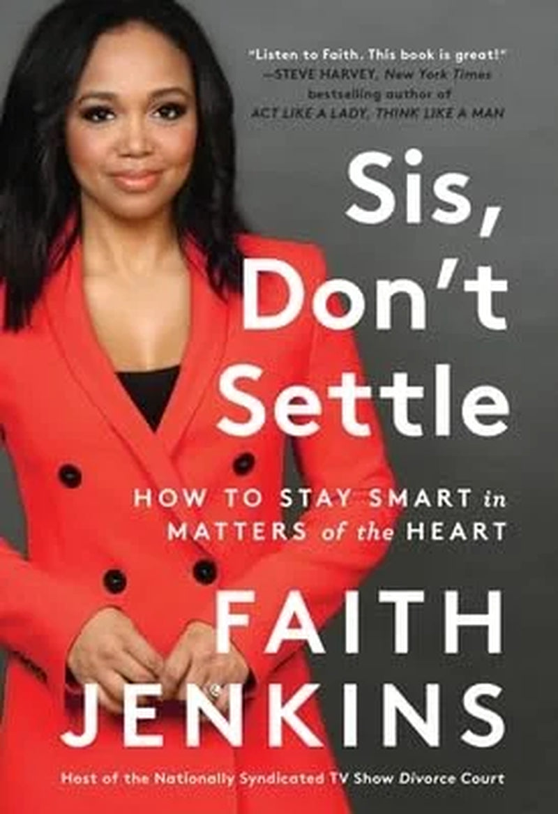 : Sis, Don'T Settle: How to Stay Smart in Matters of the Heart (Hardcover)