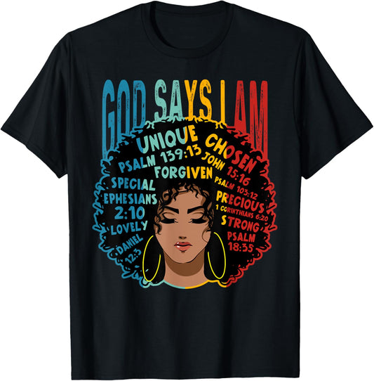 Gods Say I Am Melanin Afro Woman Black History Month T-Shirt
