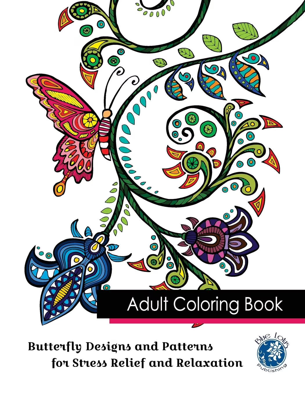 Adult Coloring Book: Butterfly Designs and Patterns for Stress Relief and Relaxation --