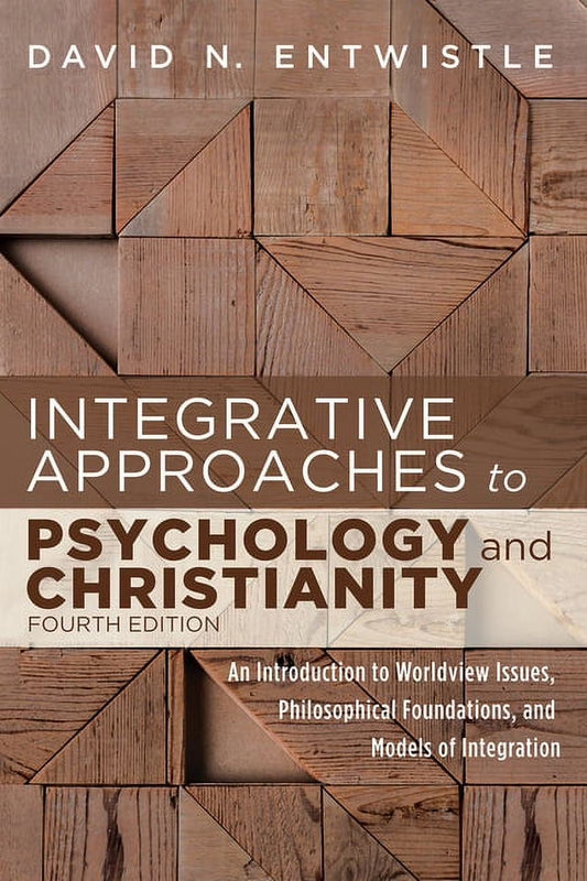 Integrative Approaches to Psychology and Christianity, Fourth Edition (Paperback)