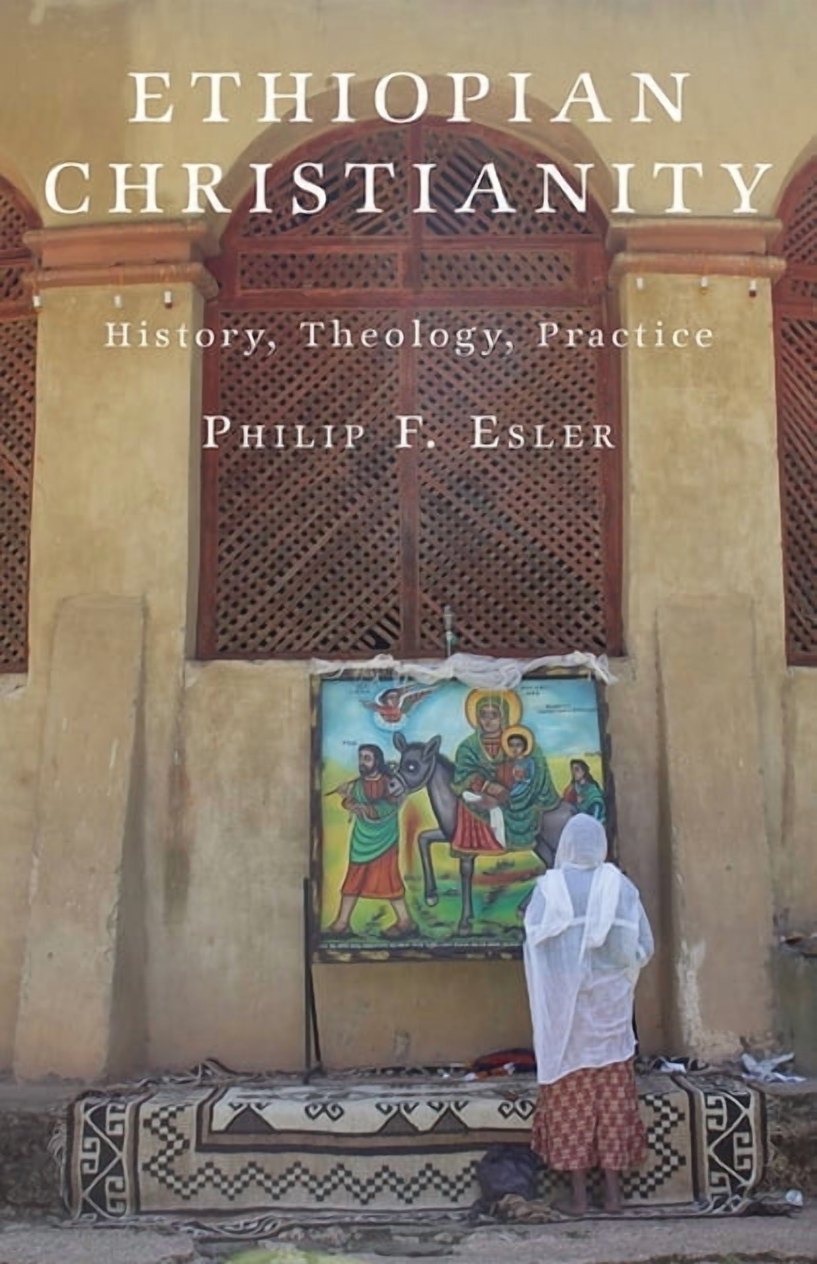 Ethiopian Christianity: History, Theology, Practice, (Paperback)