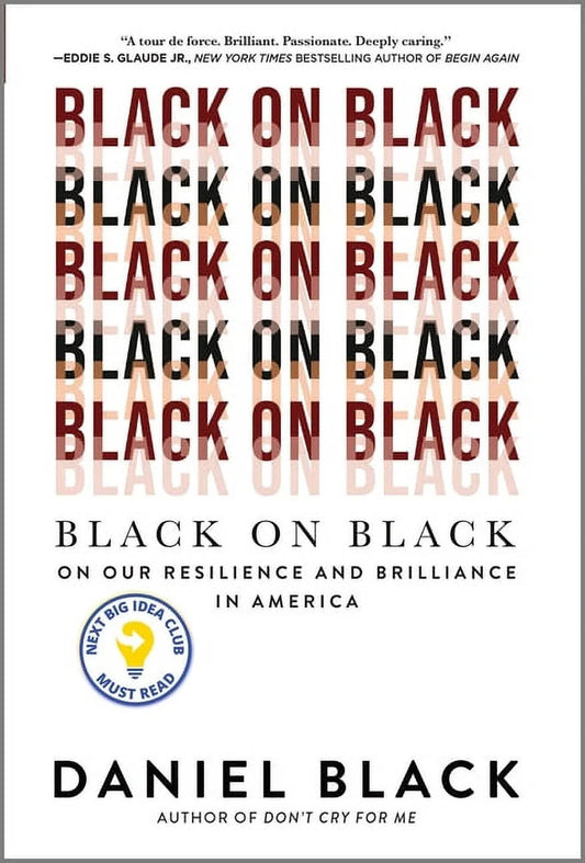 Black on Black: on Our Resilience and Brilliance in America, (Hardcover)