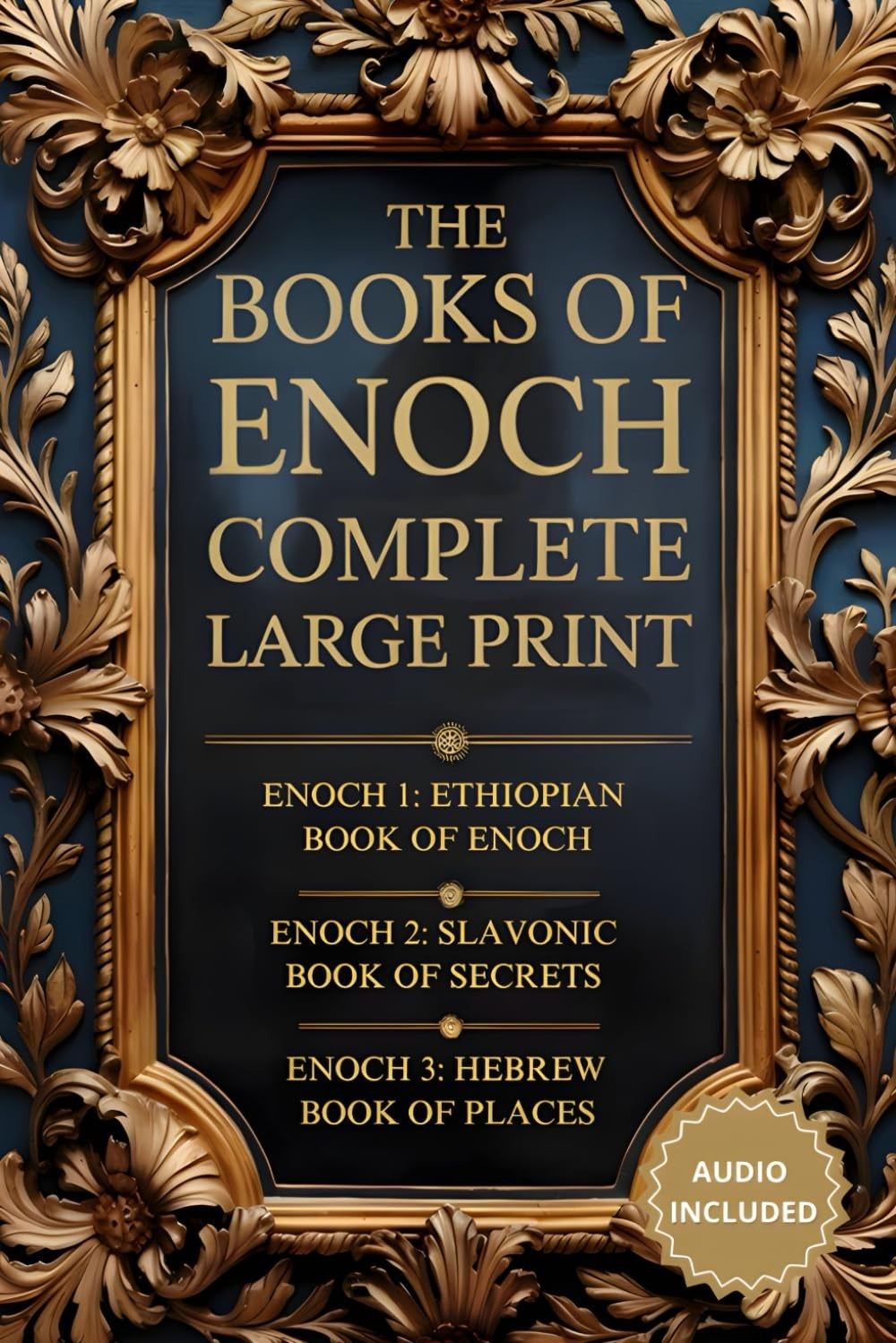 The Books of Enoch Complete: Large Print Edition (Annotated and Illustrated). Th