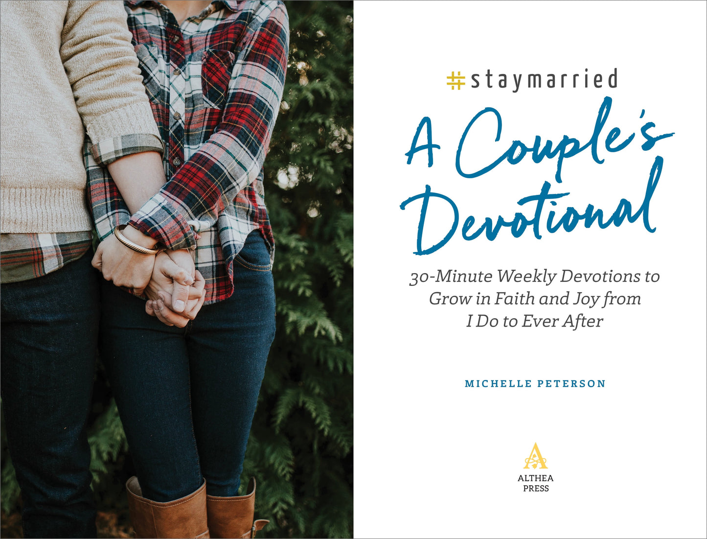 #Staymarried: a Couples Devotional : 30-Minute Weekly Devotions to Grow in Faith and Joy from I Do to Ever after (Paperback)