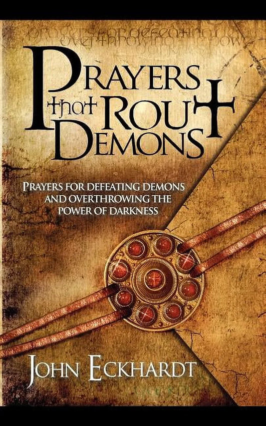 Prayers That Rout Demons: Prayers for Defeating Demons and Overthrowing the Powers of Darkness, (Paperback)