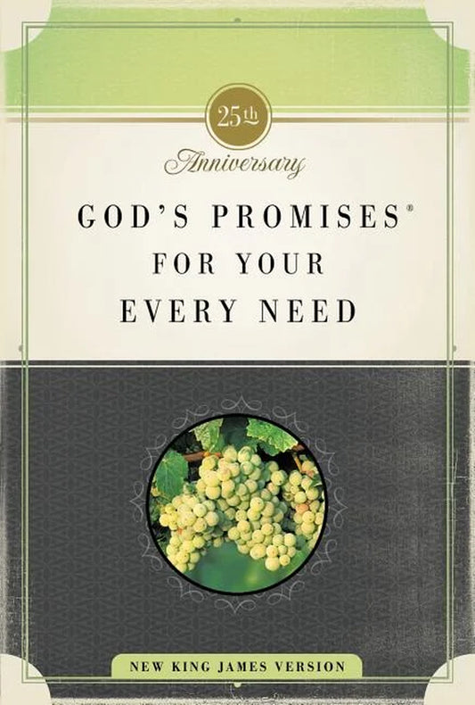 God'S Promises for Your Every Need, NKJV: 25Th Anniversary Edition (Paperback)