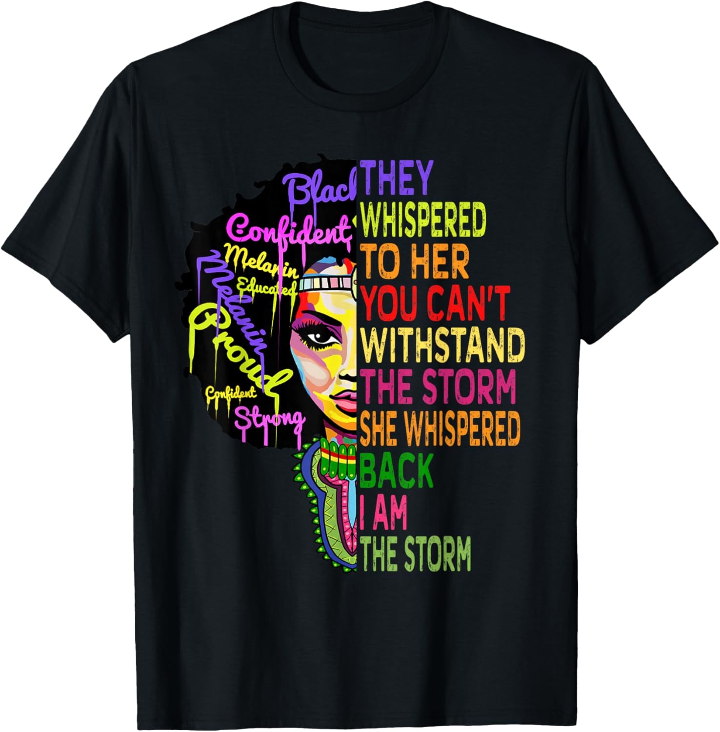 I Am the Storm Outfit Juneteenth Women Black History T-Shirt