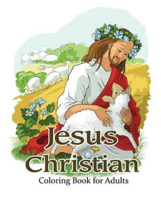 Jesus Christian Coloring Book for Adults: Religious & Inspirational Colorin...